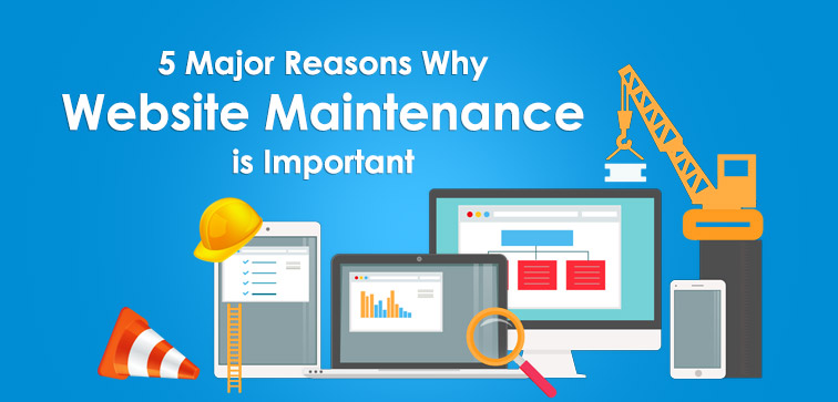 5-Major-Reasons-Why-Website-Maintenance-is-Important 5-major-reasons-why-website-maintenance-is-important