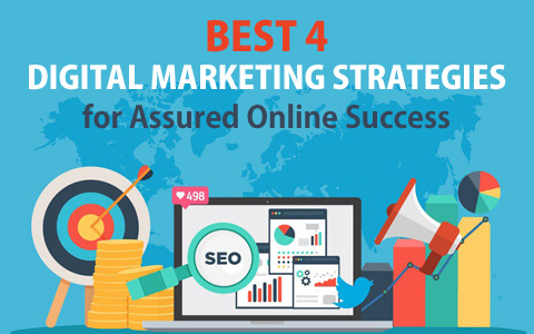 Best 4 Digital Marketing Strategies for Assured Online Success Best 4 Digital Marketing Strategies for Assured Online Success
