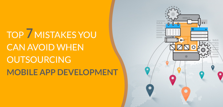 Top 7 Mistakes You Can Avoid When Outsourcing Mobile App Development top-7-mistakes-you-can-avoid-when-outsourcing-mobile-app-development