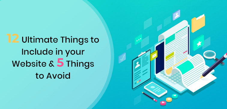 12 Ultimate Things to Include in your Website & 5 Things to Avoid 12-ultimate-things-to-include-in-your-website-5-things-to-avoid