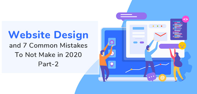 Website Design and 7 Common Mistakes To Not Make In 2020…Part II website-design-and-7-common-mistakes-to-not-make-in-2020-part-ii