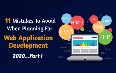 11 Mistakes To Avoid When Planning For Web Application Development 2021…Part I 11 Mistakes To Avoid When Planning For Web Application Development 2021…Part I