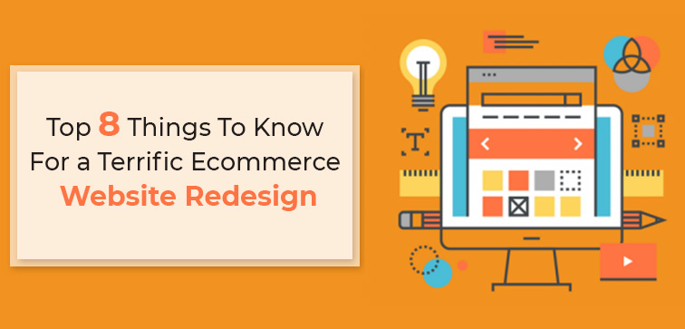 Top 8 Things To Know For A Terrific Ecommerce Website Redesign top-8-things-to-know-for-a-terrific-ecommerce-website-redesign
