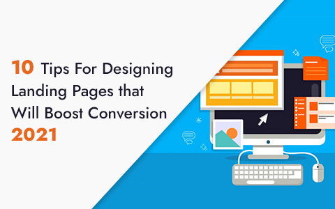 10 Tips For Designing Landing Pages That Will Boost Conversion 2021 10 Tips For Designing Landing Pages That Will Boost Conversion 2021