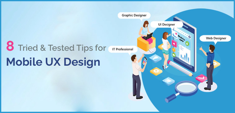 8 Tried & Tested Tips For Mobile UX Design 8-tried-tested-tips-for-mobile-ux-design