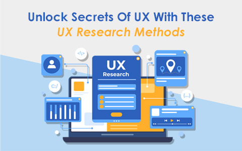 Unlock Secrets Of UX With These UX Research Methods Unlock Secrets Of UX With These UX Research Methods