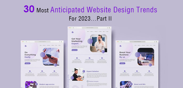 30 Most Anticipated Website Design Trends For 2023…Part II 30-most-anticipated-website-design-trends-for-2023-part-ii