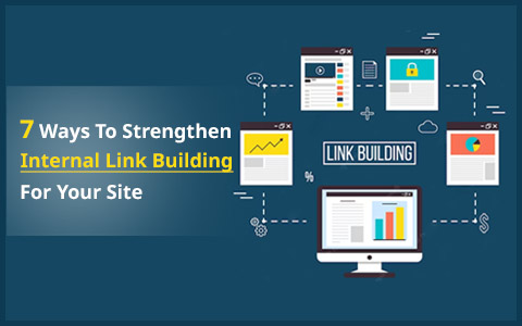 7 Ways To Strengthen Internal Link Building For Your Site 7 Ways To Strengthen Internal Link Building For Your Site