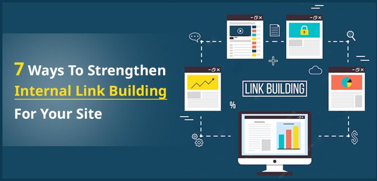 7 Ways To Strengthen Internal Link Building For Your Site strengthen-internal-link-building